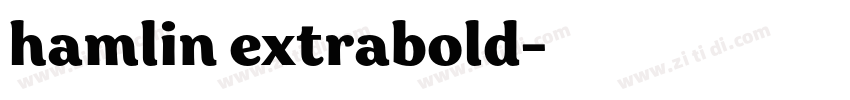 hamlin extrabold字体转换 hamlin extrabold字体转换